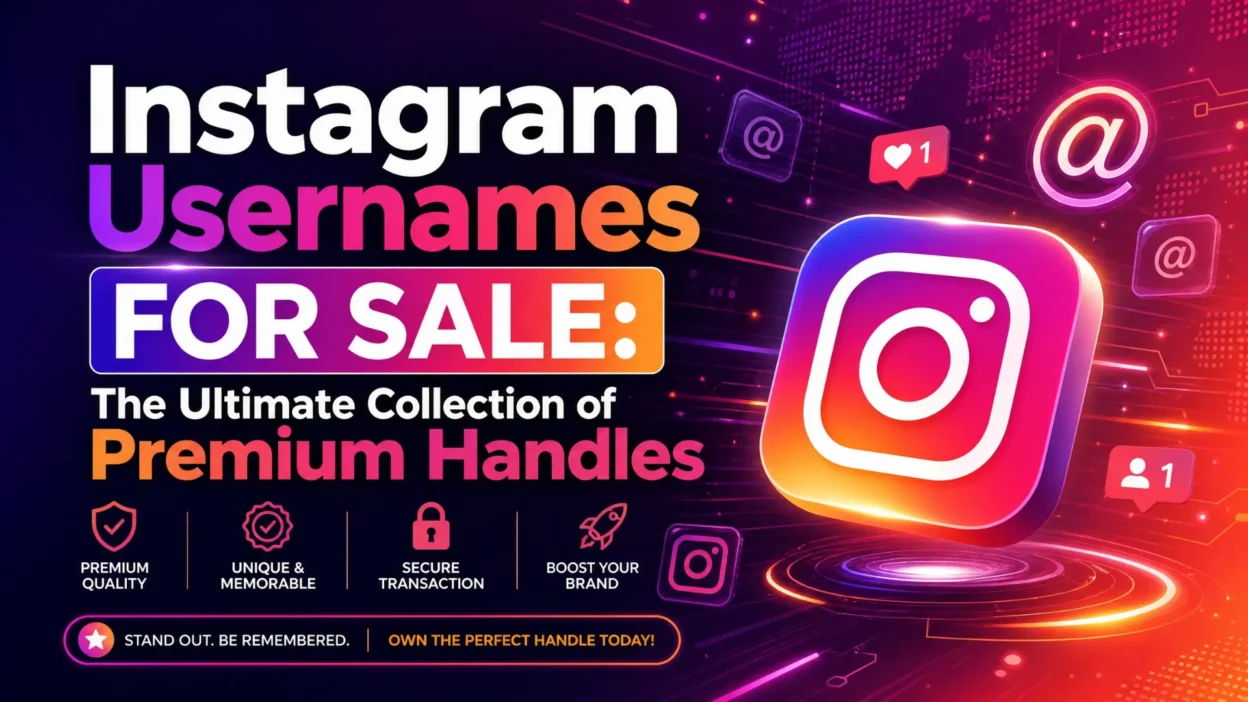 Instagram Usernames for Sale: The Ultimate Collection of Premium Handles